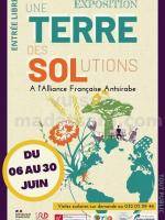 Expositions / Salons Une terre des solutions - AF - Alliance Française d'Antsirabe