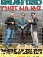 Ralah'Trio Live music session - La Teinturerie - Is'Art Ampasanimalo