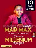 Mad Max Showcase Millenium Discothèque Ampanefena