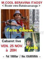 Fara Gloum, Njaka Cabaret M.Cool Beravina Itaosy
