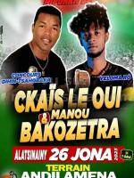 Ckais Le Oui, Manou Bakozetra Showcase Terrain Andilamena