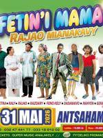 Fetin'i mama - Rajao Mianakavy Spectacle Antsahamanitra