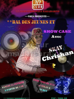 Bal des jeunes et show case avec Skay Chrisham - 7/7 Club Fenomanana Mahazoarivo