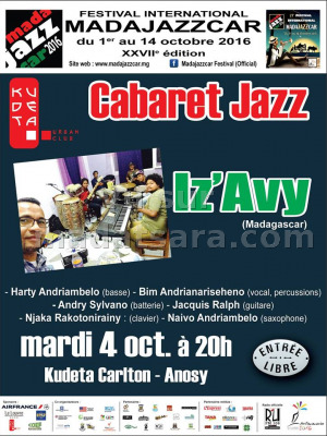 Cabaret jazz avec Iz'Avy - Kudeta urban Club‍ - Madajazzcar 2016 - Harty Andriambelo‍, Bim‍, Andry Sylvano‍, Naivo Andriambelo‍, Njakanirina Rakotonirainy‍ & Jacquis Raphl‍