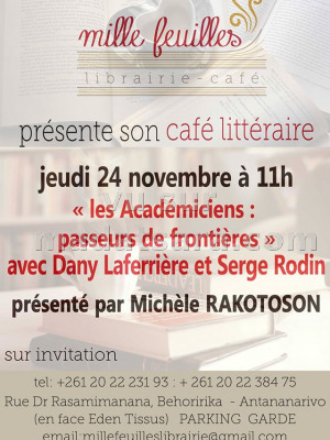 Café littéraire - Michèle Rakotoson‍ recoit "Les Académiciens passeurs de frontières" avec Dany Laferrière et Serge Rodin - Mille feuilles Librairie Café Behoririka‍