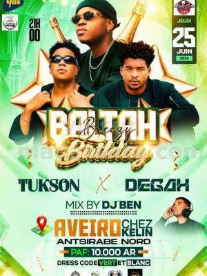 Balltah Breezy birthday Tukson, Degah Showcase Aveiro chez Kelin Antsirabe