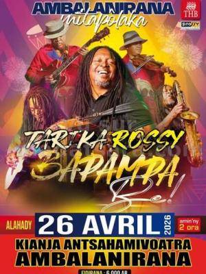 Rossy Bapampa be Concert Kianja Antsahamivoatra Ambalanirana