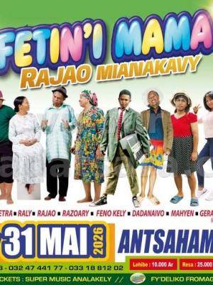 Fetin'i mama - Rajao Mianakavy Spectacle Antsahamanitra