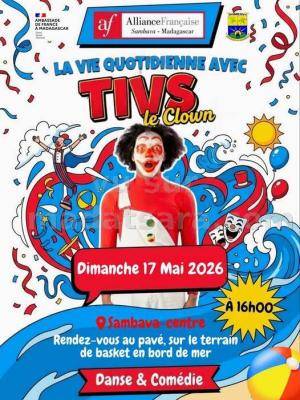 Tivs le clown Spectacle Alliance Française AF - Sambava