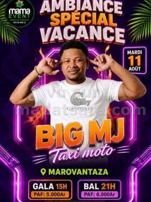 Big MJ ambiance spéciale vacances Showcase Bazar Marovantaza