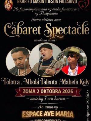 Cabaret Spectacle Tolotra, Mbola Talenta, Mahefa kely villa Ave Maria Ambodiafontsy Ampitatafika