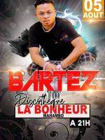 Bartez - Showcase - Discotheque Le Bonheur Mahambo