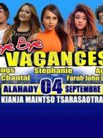 Bye bye vacances - Kianja Tsarasaotra - Showcase  Wada , Yoongs , Chantal , Stéphanie , Farah John's , Agrad & Skaiz