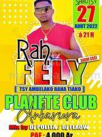 Rah Fely - Showcase - Discotheque Planete Ankariera