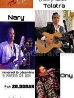 Tolotra , Ony , Nary - Concert - Piment Café Behoririka