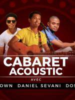 Cabaret acoustic - La Taverne des Pirates Sainte Marie avec BC Brown , Daniel Sevani, Dos'Art