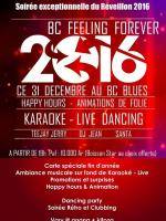 BC Feeling Forever - Soirée exceptionnelle du Réveilon 2016