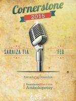 Cornerstone 2015 Sakaiza Tia Feo au FJKM Rasalama Martiora Ambohipotsy