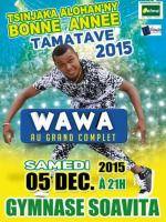Wawa au grand complet Tsinjaka alohan'ny bonne année Tamatave 2015 au Gymnase Soavita