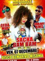 Ambiance 100% tropicale Sacha Bam Bam, Geda Mib, Onilahy BMS Disco Bemarivo Misôma