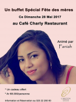 Buffet spécial fête des mères au Café Charly Restaurant Carlton Anosy‍ animé par Faniah‍