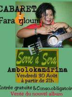Cabaret Fara Gloum - Serre à Sera Ambalabe Ambolokandrina