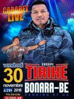 Cabaret live Tirike Bonara-Be 67ha