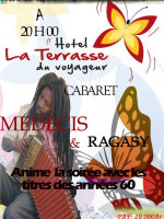 Cabaret Medecis & Ragasy - Hotel La Terrasse du voyageur