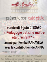 Café philo "Pédagogie : et si le maître était l'enfant?" animé par Kemba Ranavela - Mille feuilles Librairie Café Behoririka‍