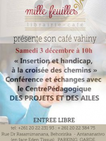 Café vahiny - "Insertion et handicap à la croisée des chemins" conférence et échanges avec le CentrePédagogique des projets et des Ailes Mille feuilles Librairie Café Behoririka‍