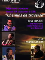 "Chemins de traverse" - Trio Ersani - Eric Rakotoary‍ Sanda Ranaivosoa‍ Nini Rabaroel‍ - Fara West Faravohitra‍