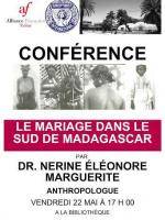 Conférence animée par Dr Nérine Eléonore Marguerite Anthropologue "Le mariage dans le sud de Madagascar" à la bibliothèque de l'Alliance Française de Tuléar