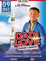 Dadi love au grand complet Salle Ismael Abdou St Denis