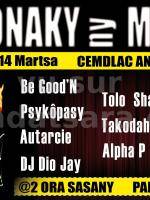 Donaky ny mic avec Be Good'n, Psykôpasy, Autarcie, Dj Dio Jay, Alpha P, Tolo Shakespear, Takodah sy