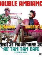 Double ambiance Ginot Fabrice & Tandroy Zahay Tam Tam Café