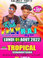 Rah Fely, R.A.J Showcase Discotheque tropical Seranantsara vacances party