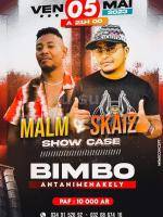 Skaiz, Malm Martiora Showcase La Bimbo Ampitatafika