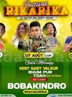 Rikarika 1ere edition Rynah, Kesy Gasy Valeur, Rhum Pur, Ydah, Babalah Festival  Bobakindro Mahadera