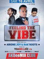 Feeling the Vibe show case avec Arione Joy & Rak'Roots au AkDeeMix Club Ankadivato