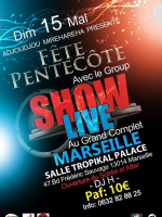Fête de pentecote avec le groupe Show Live à Marseille Salle Tropikal Palace