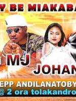 Fety be miakabary Big MJ & Johane Kianja Andilanatoby