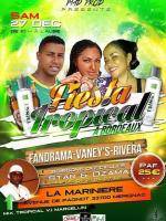 Fiesta Tropical à Bordeaux avec Fandrama, Vaney's et Rivera à la Mariniere Merignac