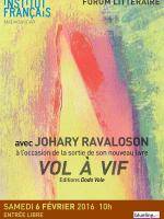 Forum littéraire avec Johary Ravaloson à l'occasion de la sortie de son nouveau livre Vol à Vif - à l'IFM