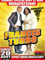 Francis Turbo - cabaret spécial hehy sy hira manapatsinay - Espace Faneva Ambatolampy