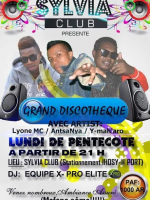 Grand discothèque avec Lyone Mc‍ , Antsanya‍ & Y-Mah'Aro - Sylvia Club