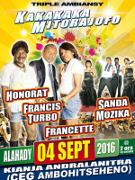 Honorat, Francis Turbo & Sanda Mozika - Kakakaka mitorajofo triple ambiansy - Kianja Andralanitra