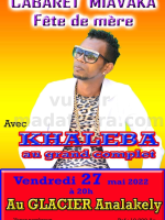 Cabaret miavaka - Fêtes des mères - Khaleba - Le Glacier Analakely