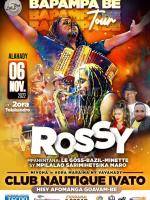 Rossy - Bapampa be tour - Concert - Club Nautique Ivato