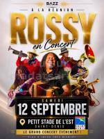 Rossy en Concert Petit Stade de l'Est