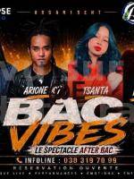 Bac vibes Spectacle after bac - Ayam, Arione Joy, Tsanta, Larry havoria Anosy
